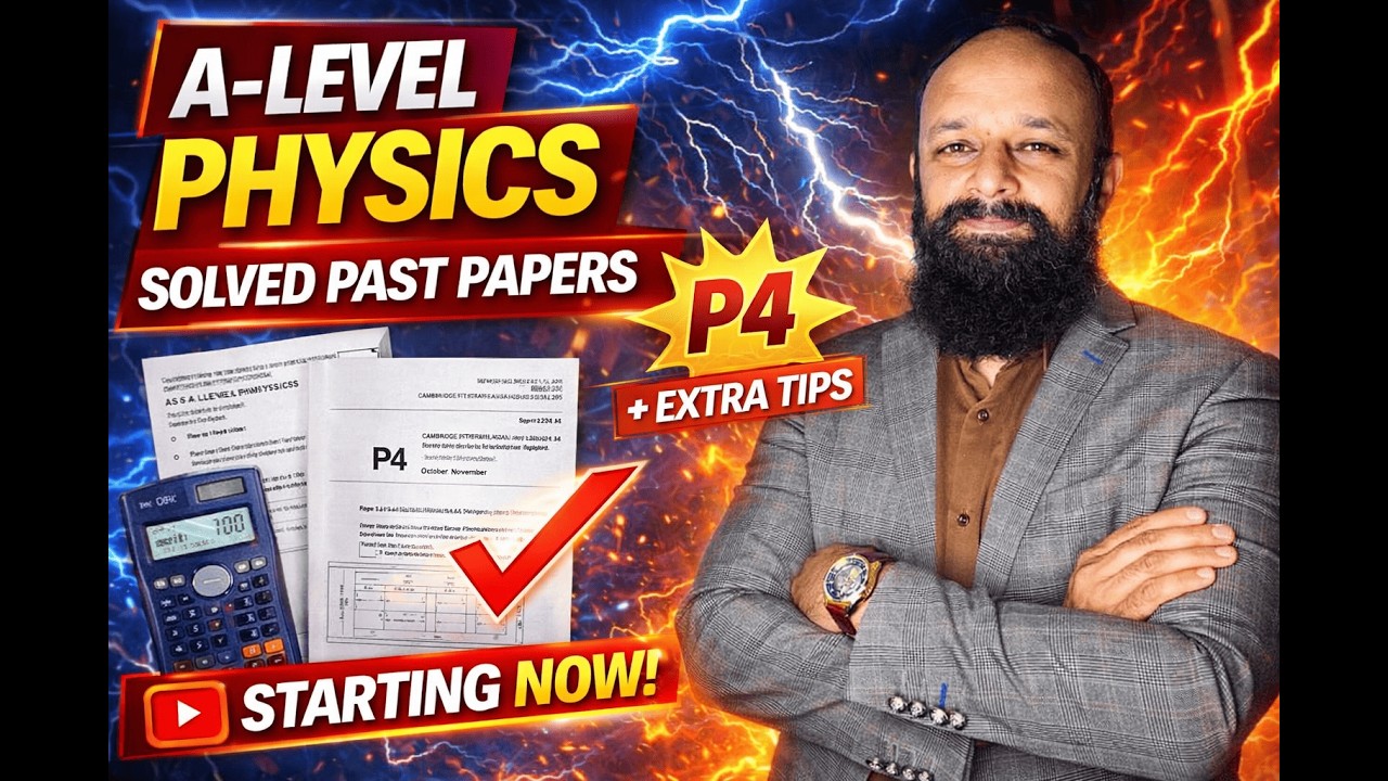 A2 Physics Paper 4 Solved | Full Past Paper Walkthrough (9702)