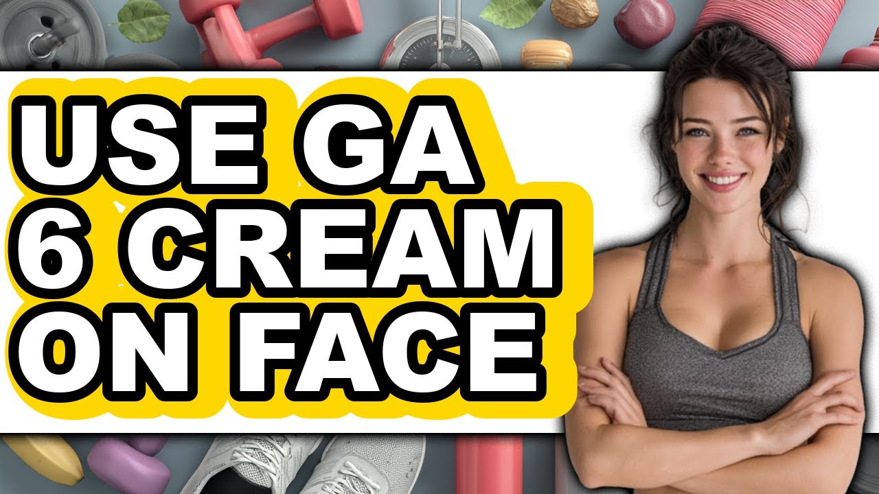 How to Use Ga 6 Cream on Face - Full Guide