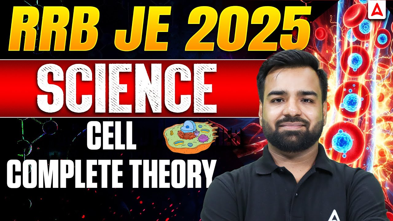 RRB JE 2025 Science | Cell Complete Theory | Concept to Questions | Exam Oriented Class