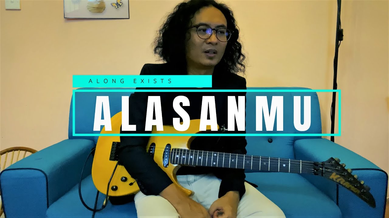 Alasanmu | Mencari Alasan - Exist