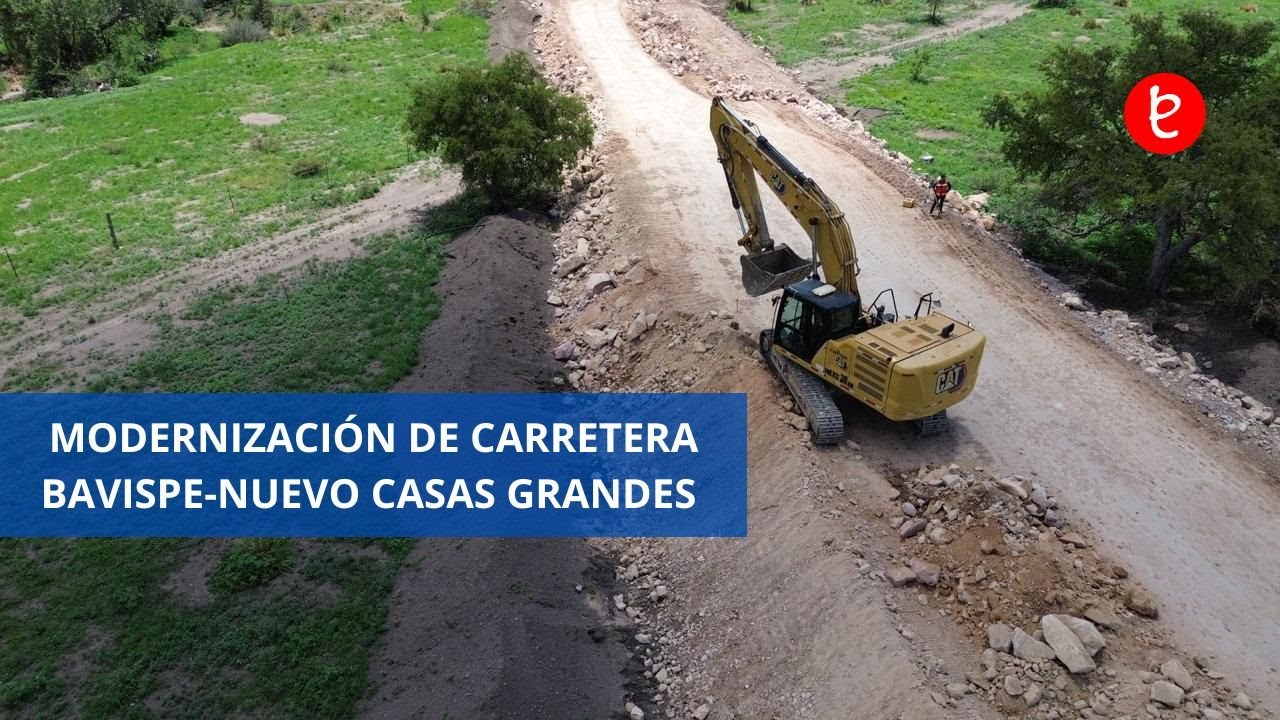 MODERNIZACIÓN DE CARRETERA BAVISPE-NUEVO CASAS GRANDES