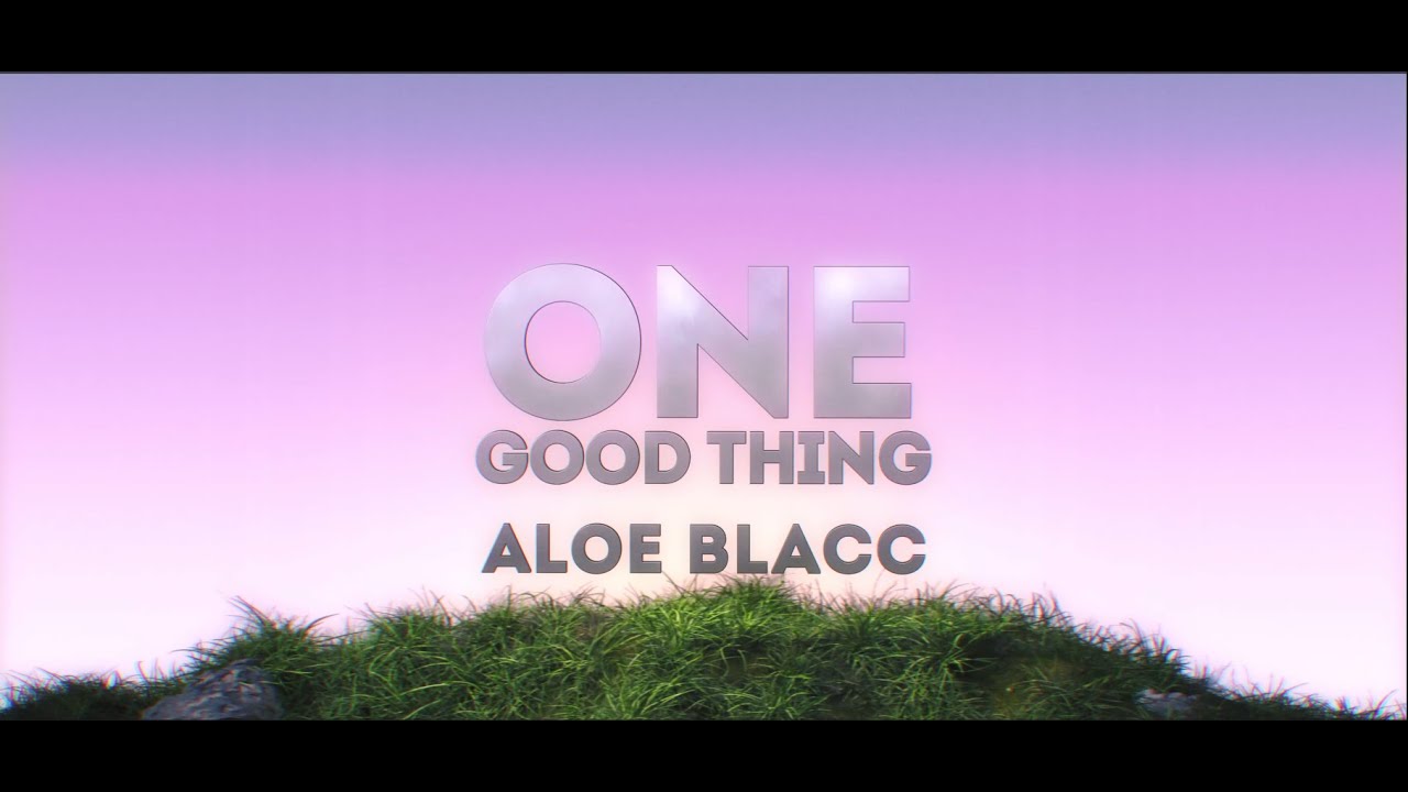 Aloe Blacc - One Good Thing (Official Lyric Video)