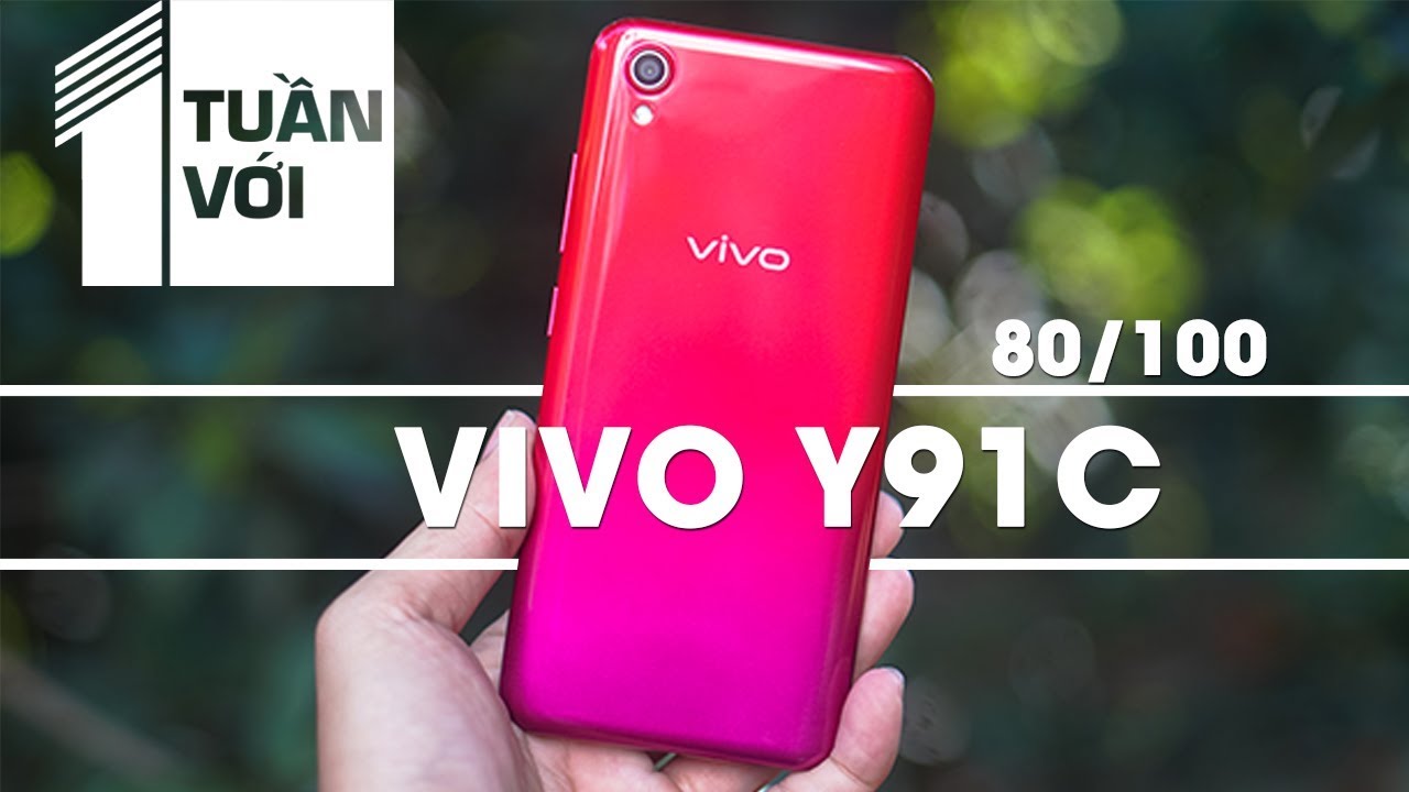 Một tuần với Vivo Y91C - Thiết kế đẹp? Cấu hình ổn? Giá tốt?