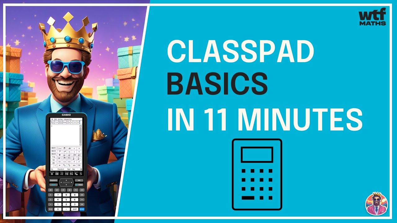 CLASSPAD basics (in less than 11 minutes)