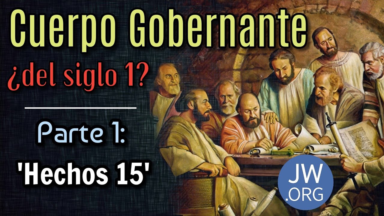Testigos de Jehová y el CUERPO GOBERNANTE del PRIMER SIGLO / PARTE 1 📜 (Blog 260)