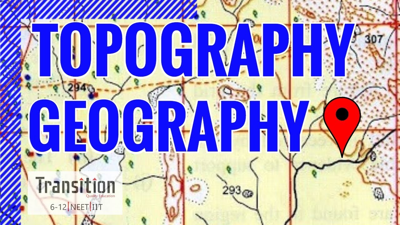 ICSE 2025 Topography I ICSE Geography Class 10 Topography I SSC Topography