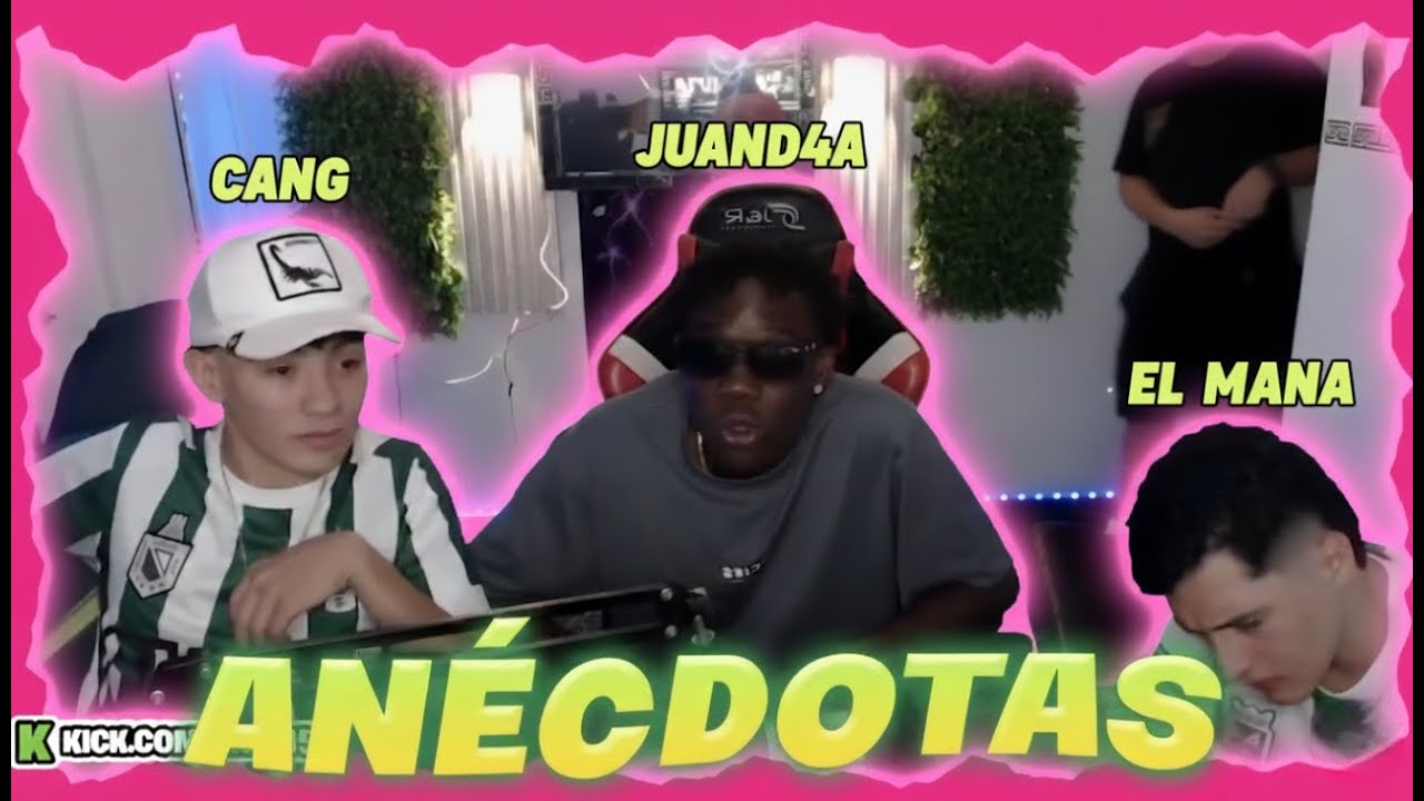 ANECDOTAS CON JUAND4AAA CON INVITADOS 📝 - CANG
