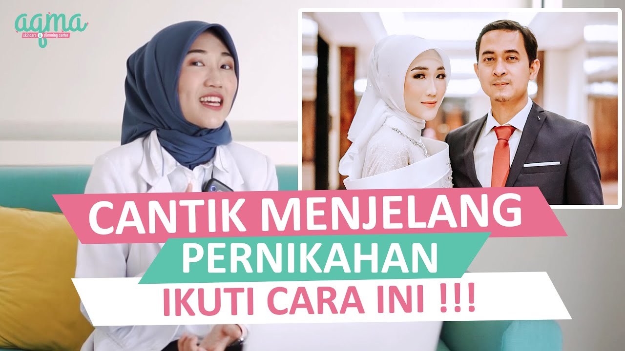 CANTIK MENJELANG PERNIKAHAN ??? IKUTI CARA INI !!!