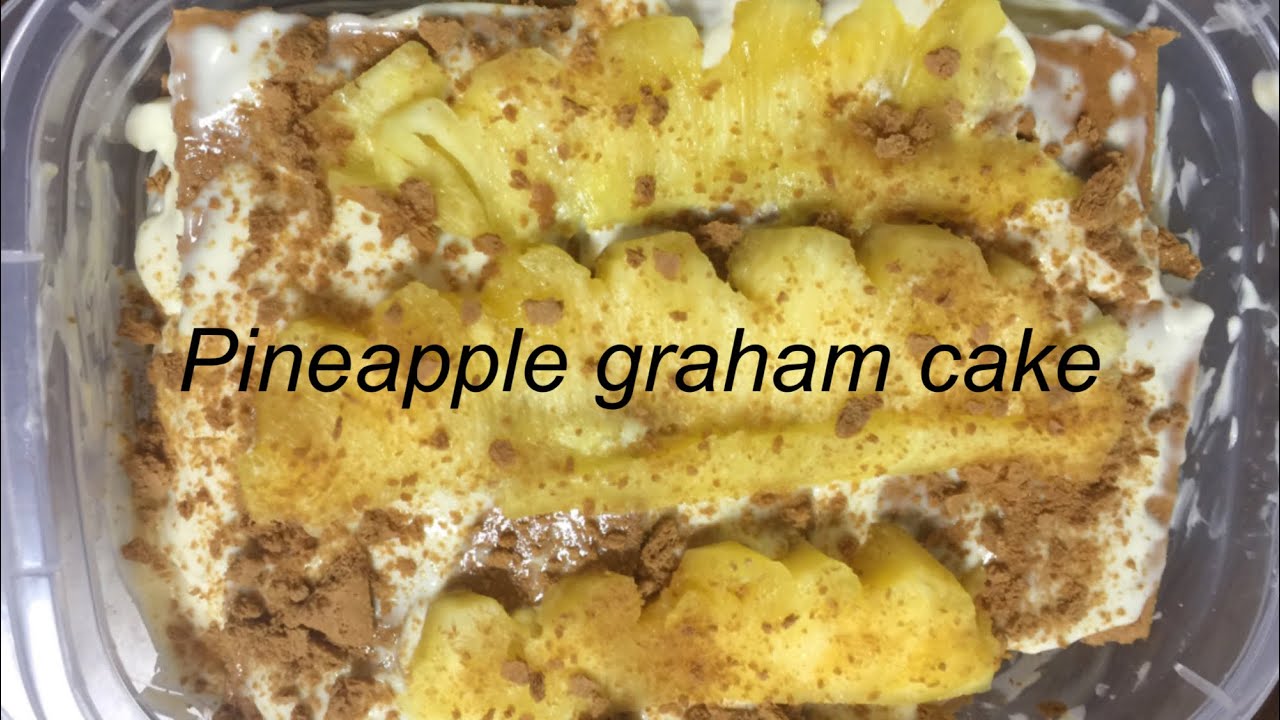 Pineapple graham cake for dessert