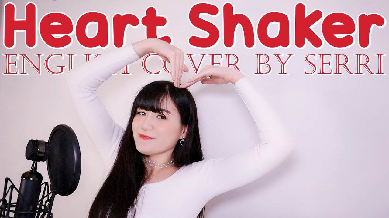 TWICE - Heart Shaker || English Cover by SERRI