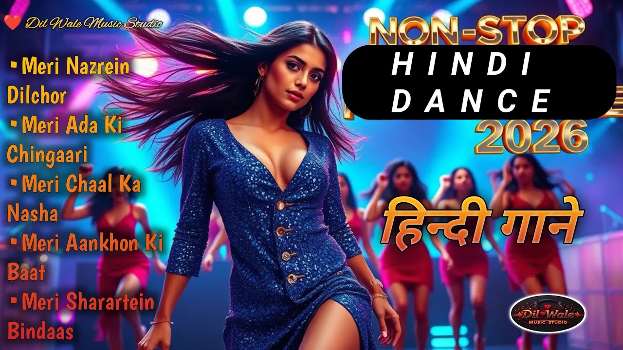 ❤️ Non Stop Romantic Hindi Party Dance Songs 2026 | Love Party Mix 💕 Dil Wale Music 0197