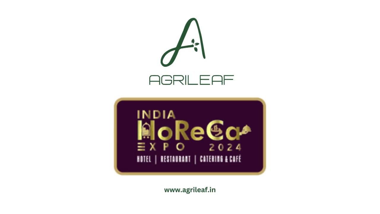 Agrileaf Exports @HoReCa 2024 Coimbatore