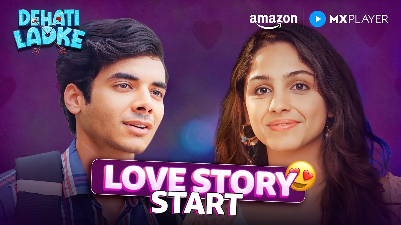 Shine Pandey की Pehli Love Story! 💞 | Dehati Ladke S1 | Kusha Kapila | Amazon MX Player