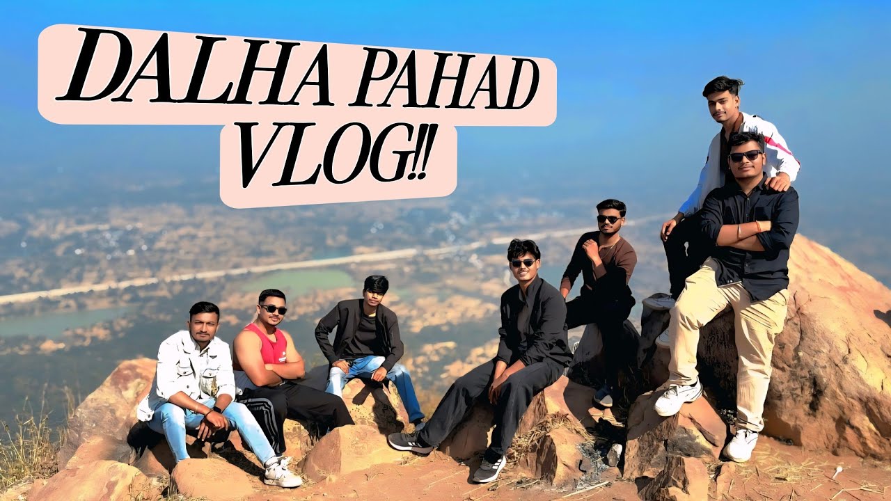 DALHA PAHAD VLOG!! Trek 2025 || Bilaspur to Dalha Pahad || Trip to Heaven Hill ⛰️✨️❤️