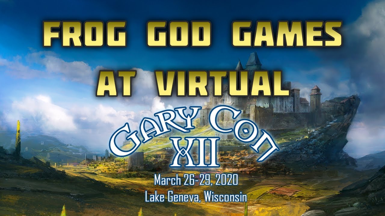 Frog God Games Sponsoring Virtual GaryCon!