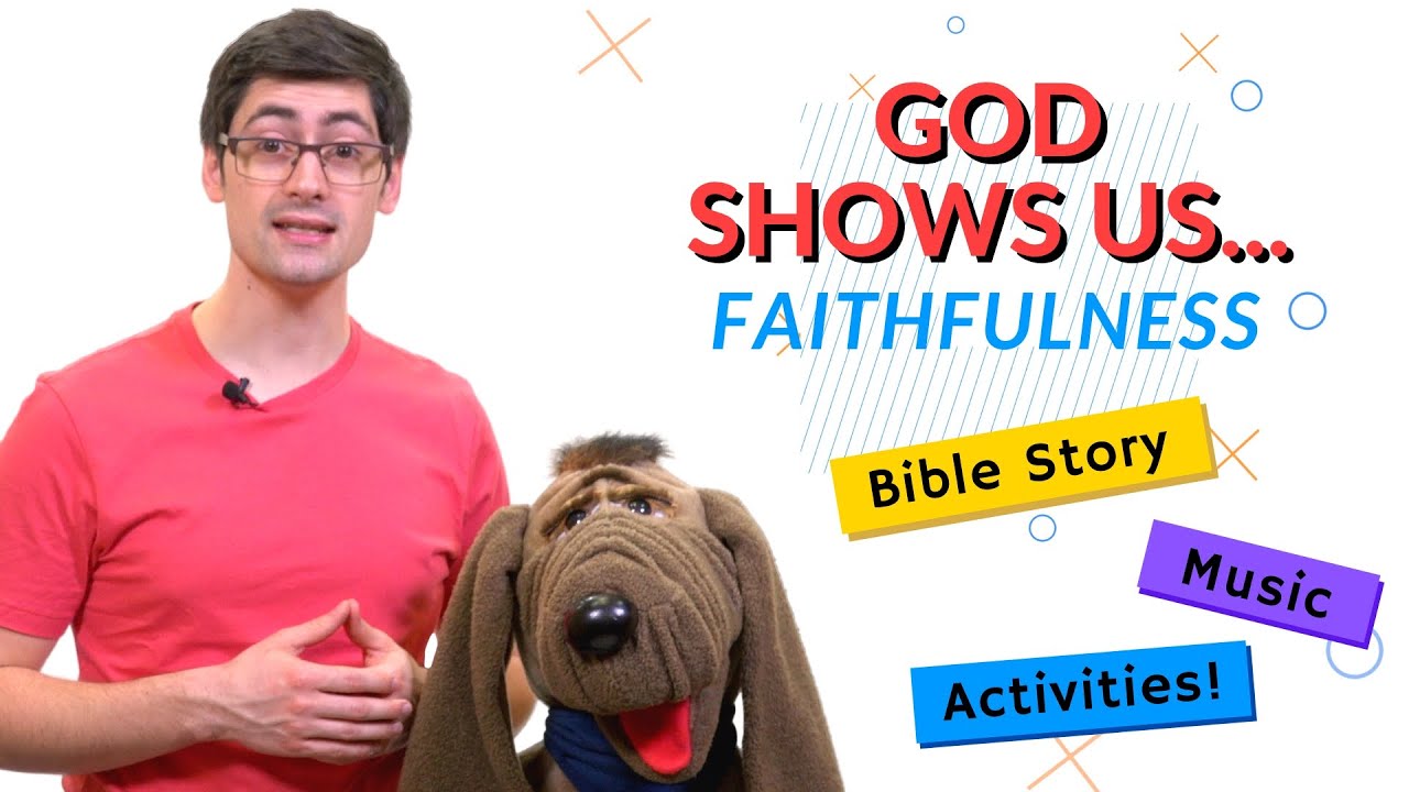 God Shows Us Faithfulness (Kids' Bible Learning)