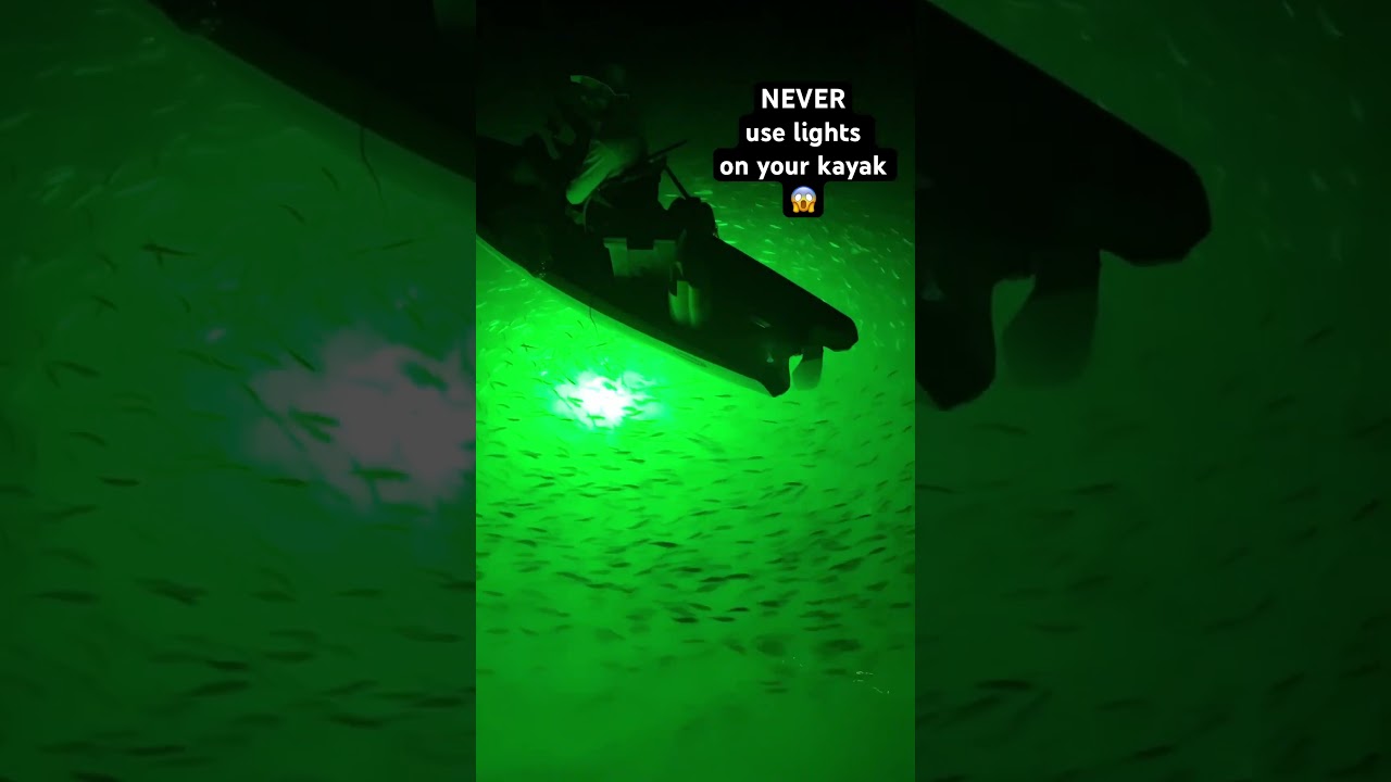Why you should never use lights on your kayak at night&hellip;