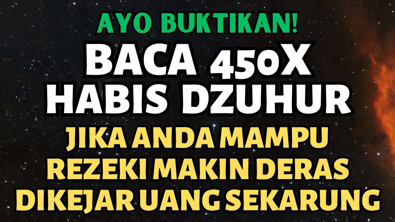 BACA 450X HABIS DZUHUR JIKA MAMPU! DOA DZIKIR ZIKIR PEMBUKA PINTU REZEKI BANJIR UANG DOA TERKABUL