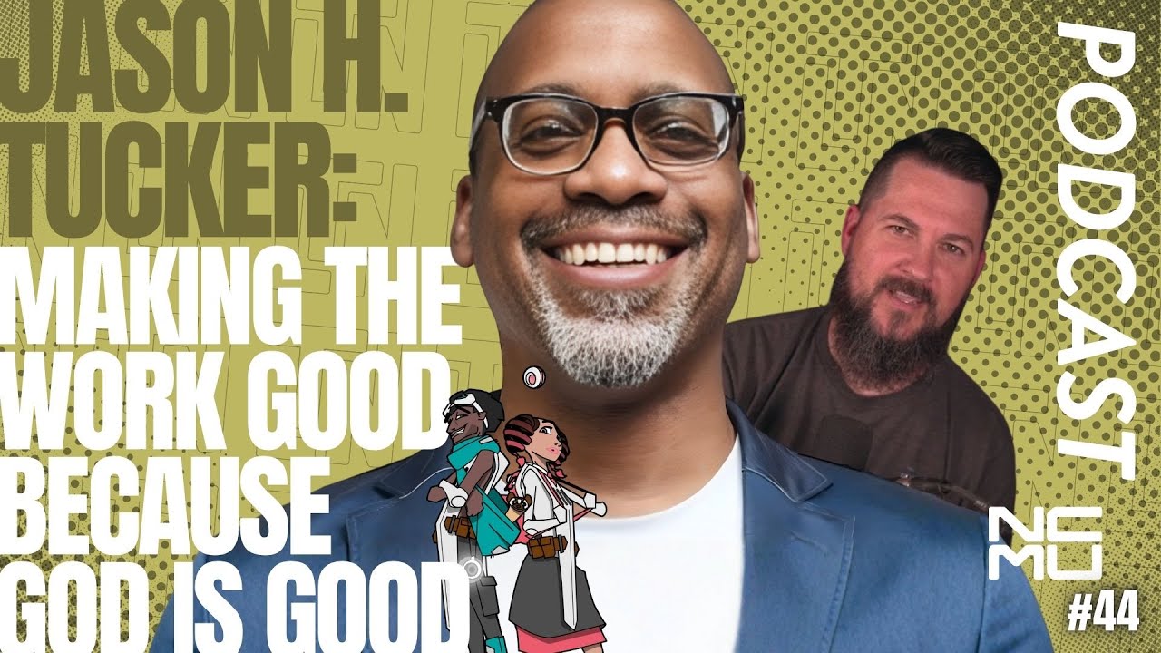 Jason H. Tucker: Making the Work Good Because God Is Good