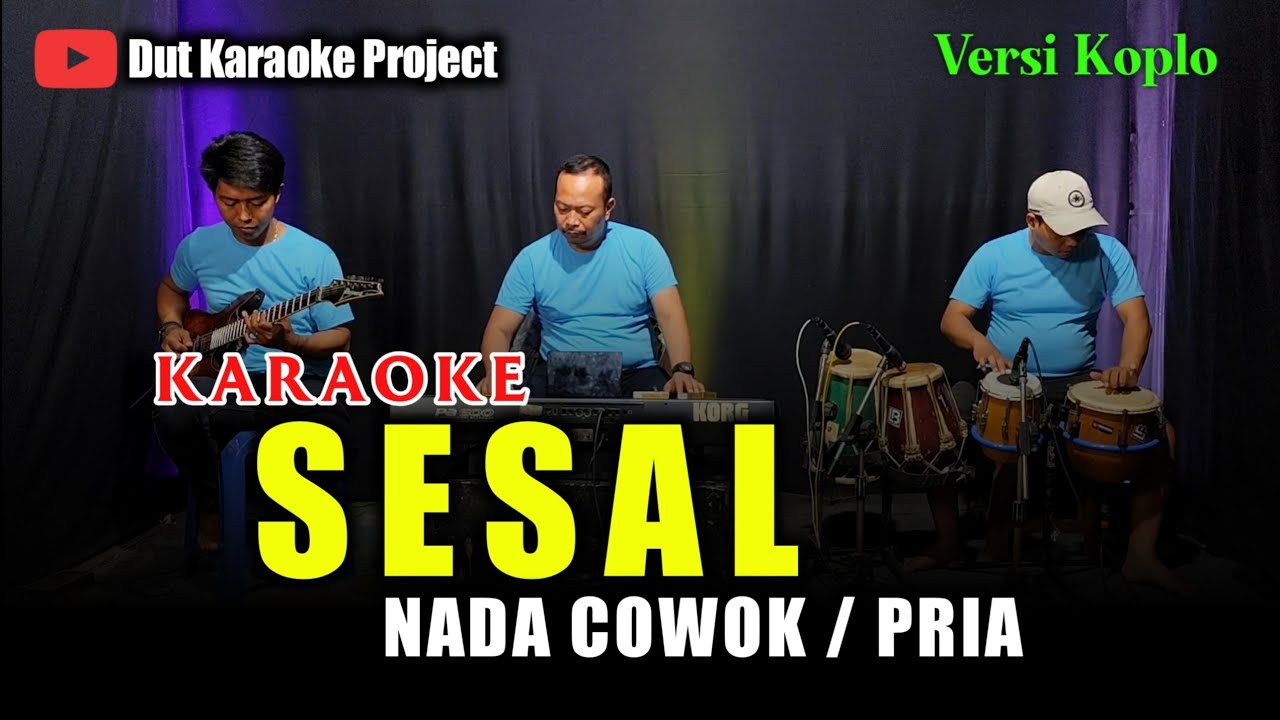 SESAL KARAOKE NADA COWOK/PRIA (elvy sukaesih) versi koplo