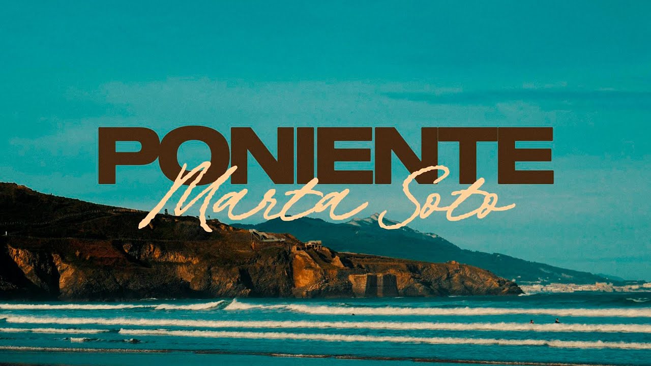Marta Soto - Poniente (Lyric Video Oficial)