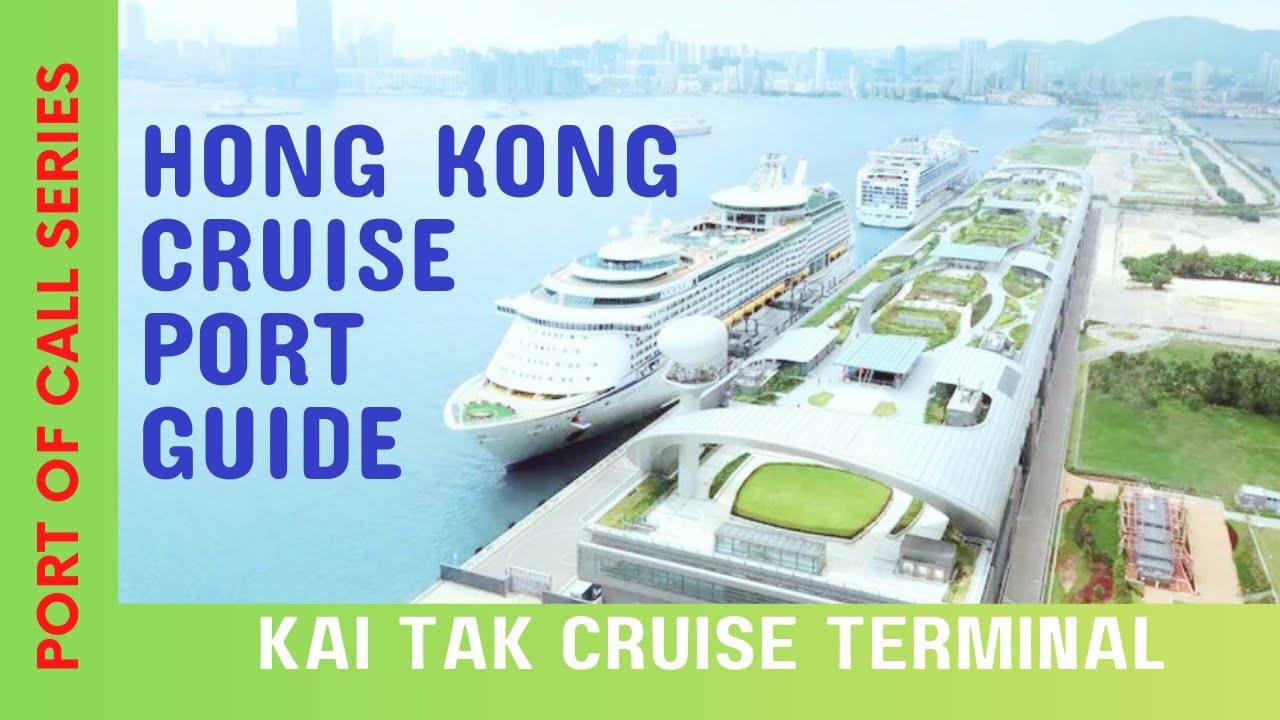 Cruise Port of Call - Hong Kong, Kai Tak Cruise Terminal