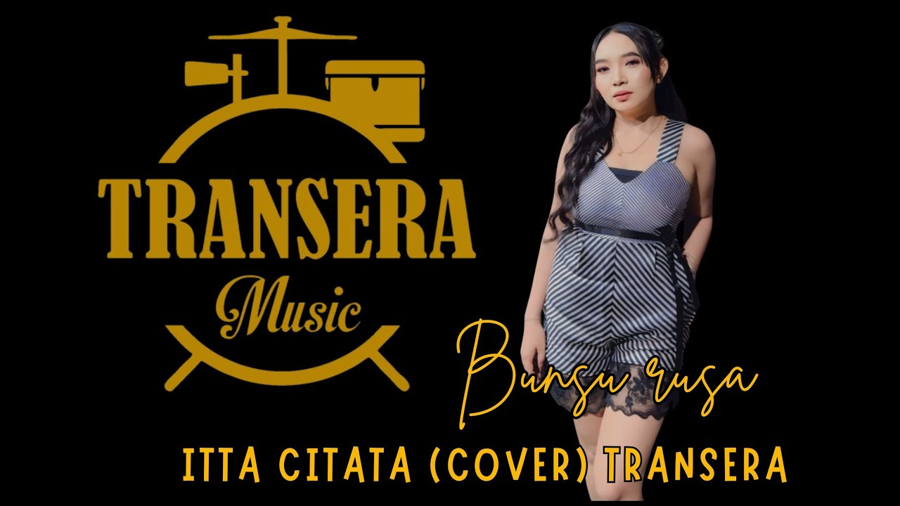 Bunsu Rusa Itta Ciata (cover) Transera Band