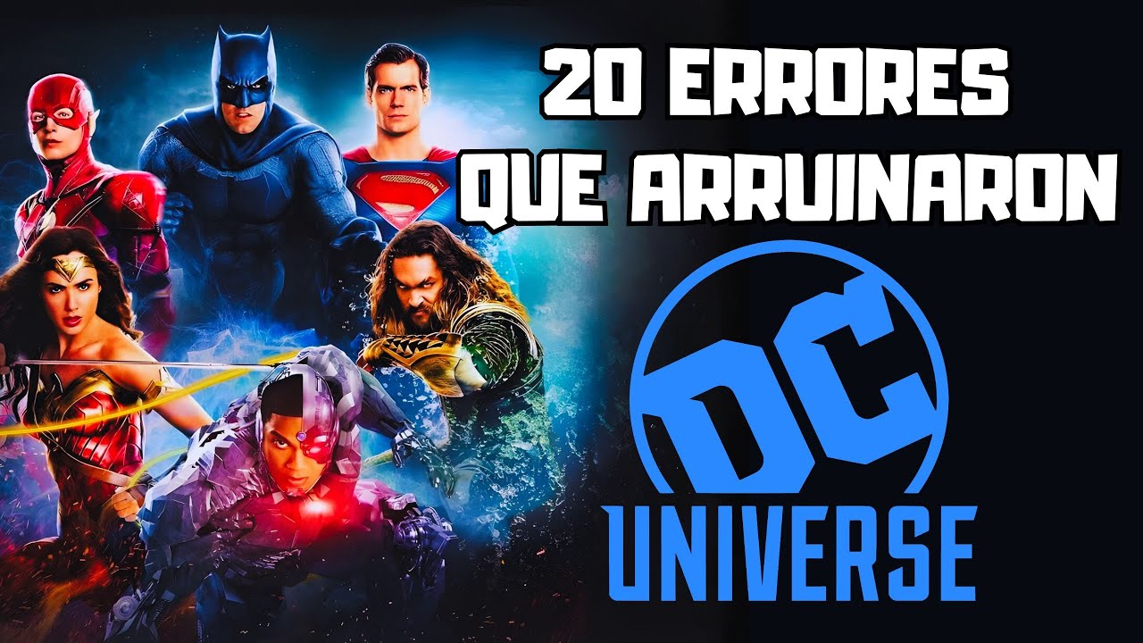 20 ERRORES que ARRUINARON el UNIVERSO DC (DCEU + SNYDERVERSE)
