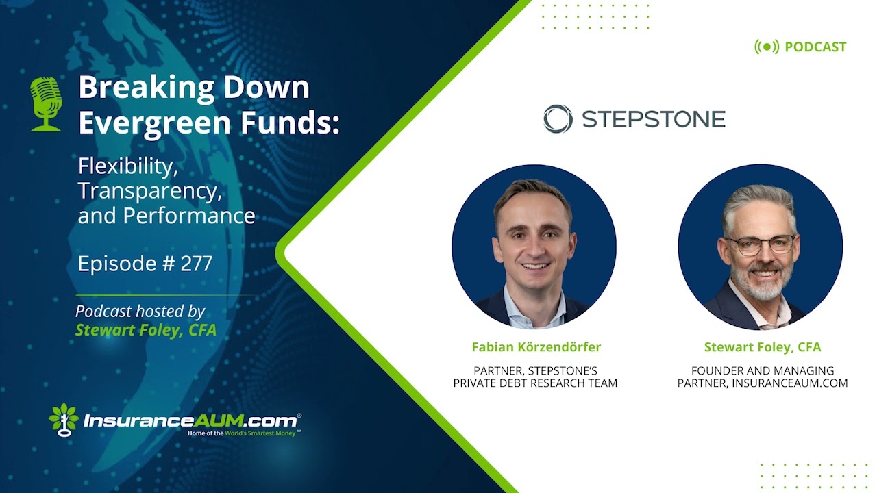 Breaking Down Evergreen Funds: Flexibility, Transparency, and Performance - Episode 277