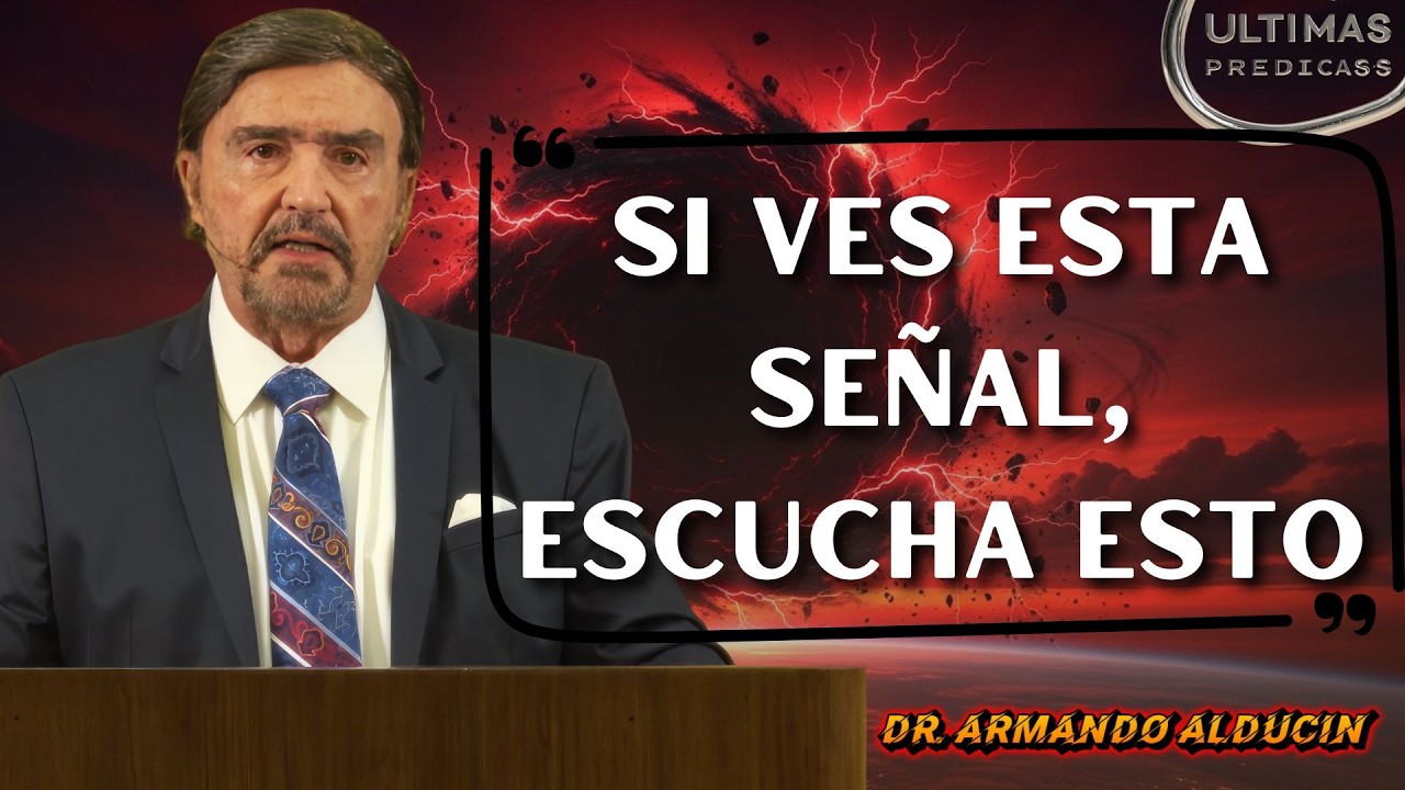 Pastor Armando Alducin 2026 - Si Ves Esta Señal, Presta Mucha Atención: Advertencia Bíblica