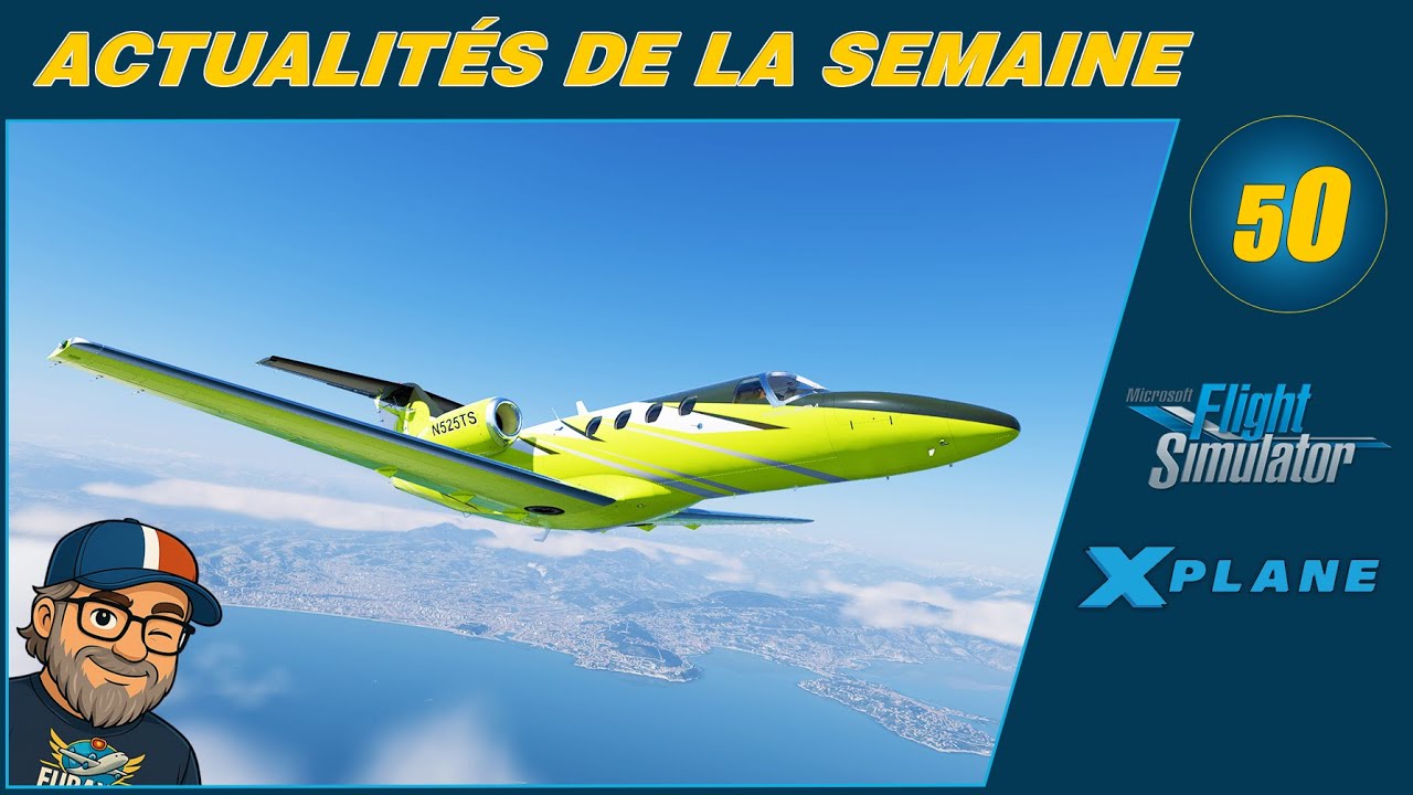 Actu Simulation de Vol – Semaine 50 (2025) | 🎧 FR/ENG | MSFS 20/24 & X- Plane 11/12
