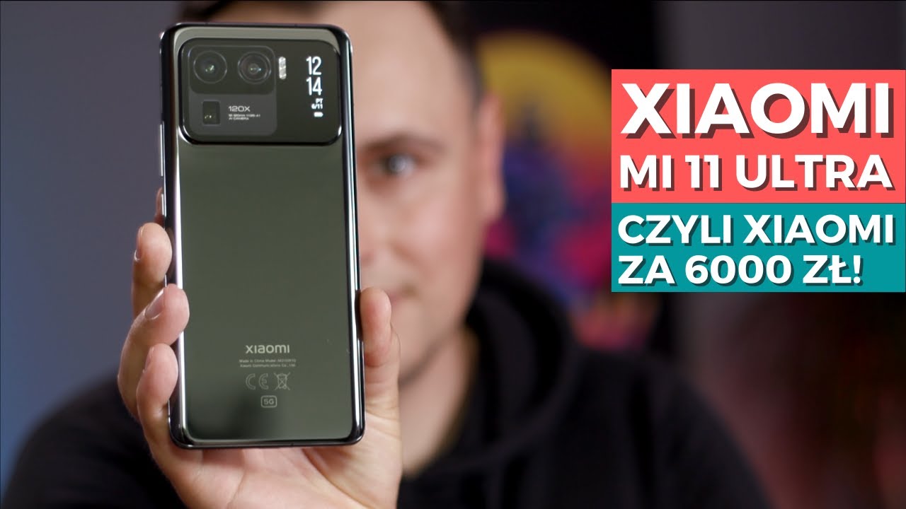 XIAOMI MI 11 ULTRA 5G | Dominator wśr&oacute;d smartfon&oacute;w? | RECENZJA