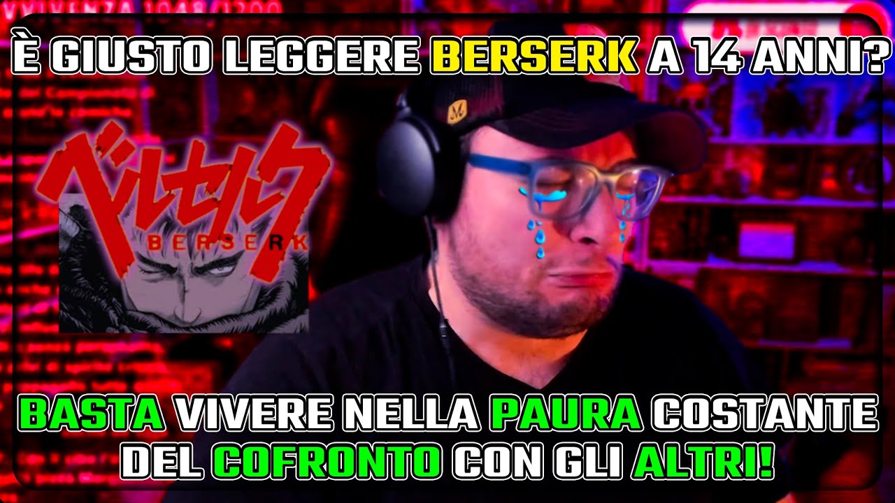 È GIUSTO LEGGERE BERSERK A 14 ANNI?! BASTA VIVERE NELLA PAURA COSTANTE DEL COFRONTO CON GLI ALTRI!