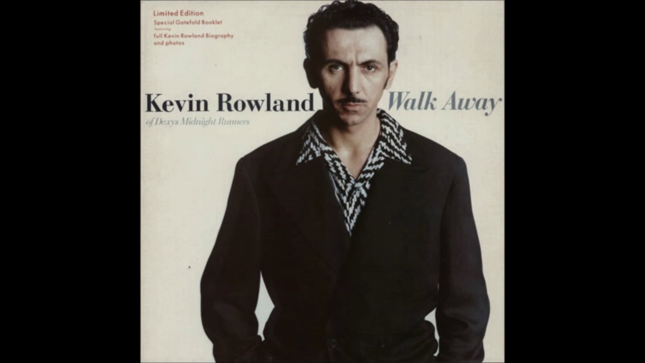 Kevin Rowland   Walk Away
