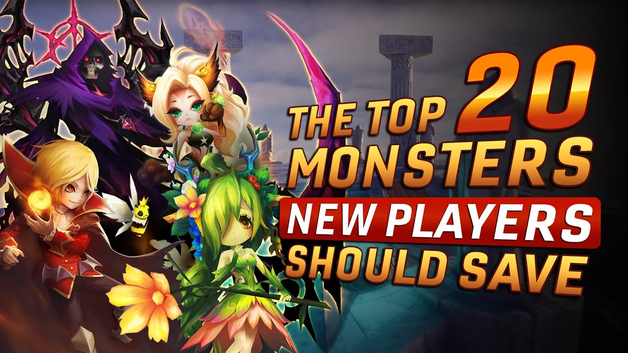 The Top 20 Monsters New Players Should Save!