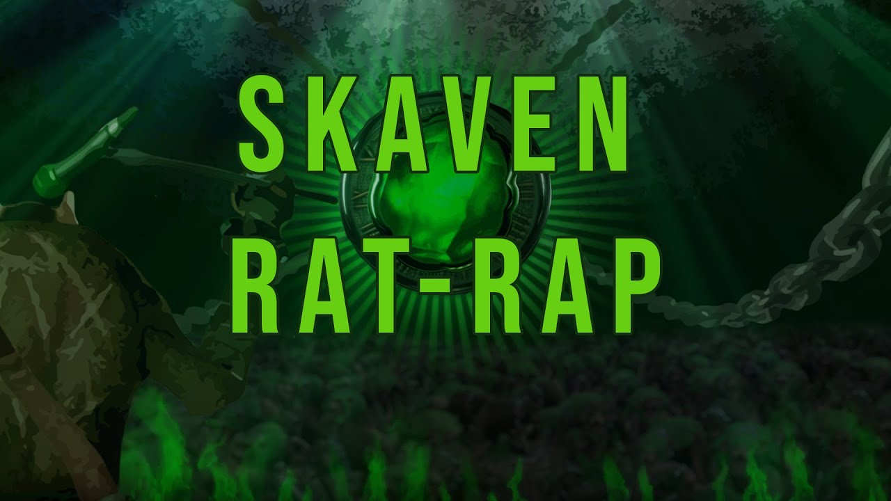Scurry Away &mdash; A Skaven Rat-Rap