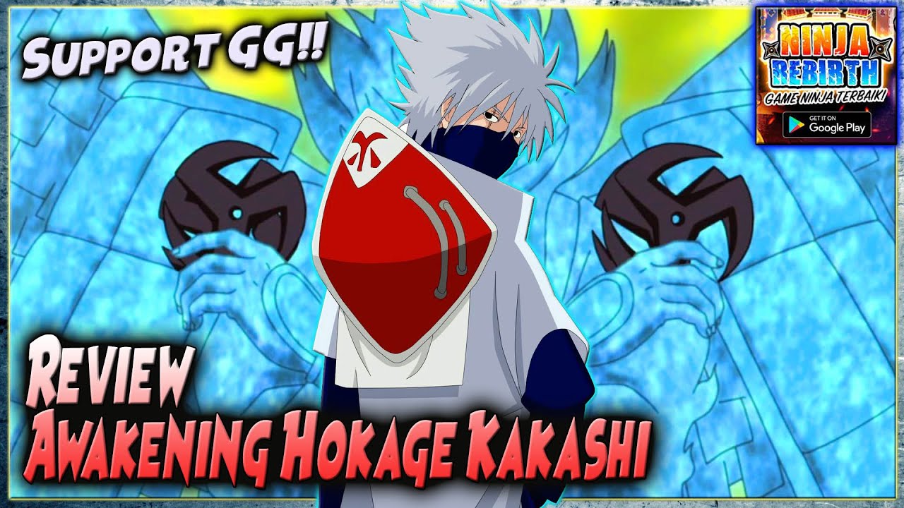🔥 Review AWAKENING HOKAGE KAKASHI 
