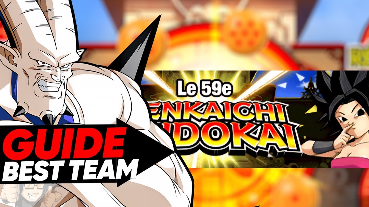 💥Voici ma meilleure équipe pour le Tournoi Tenkaichi sur Dokkan Battle