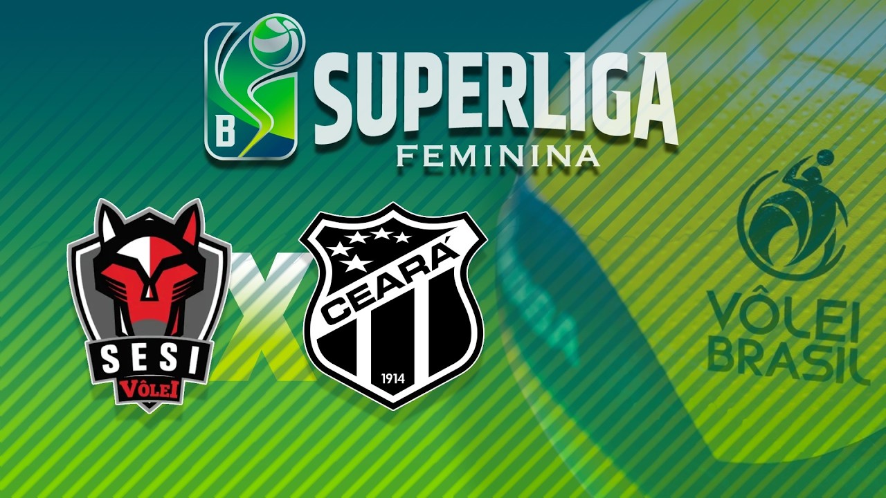 SUPERLIGA FEMININA B 2025/26 - SESI BAURU x CEARÁ