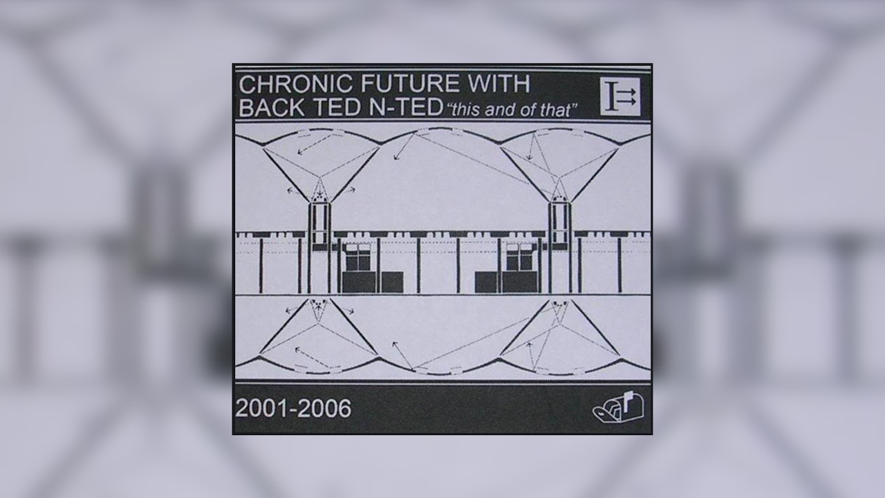 Chronic Future & Back Ted N-Ted - 
