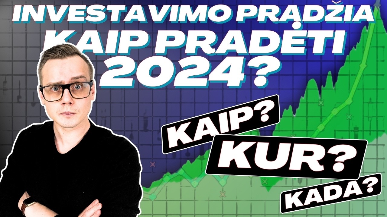 📍Investavimo pradžia 2024 | ✍️ Instrukcija - Pirmieji žingsniai