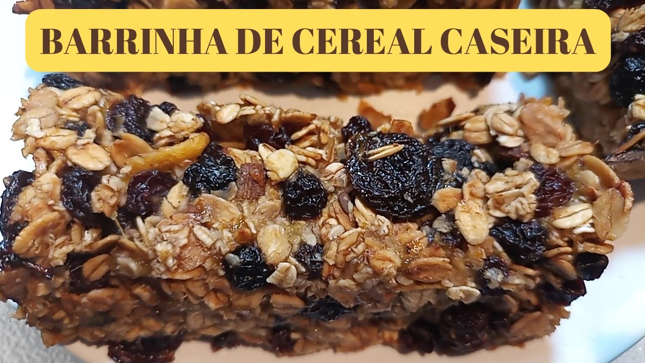 BARRINHA DE CEREAL CASEIRA – SUPER FÁCIL E NUTRITIVA