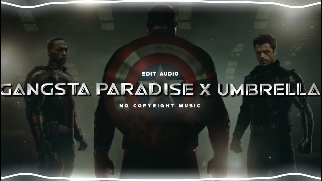 Gangsta Paradise x Umbrela | audio edit sem copyright