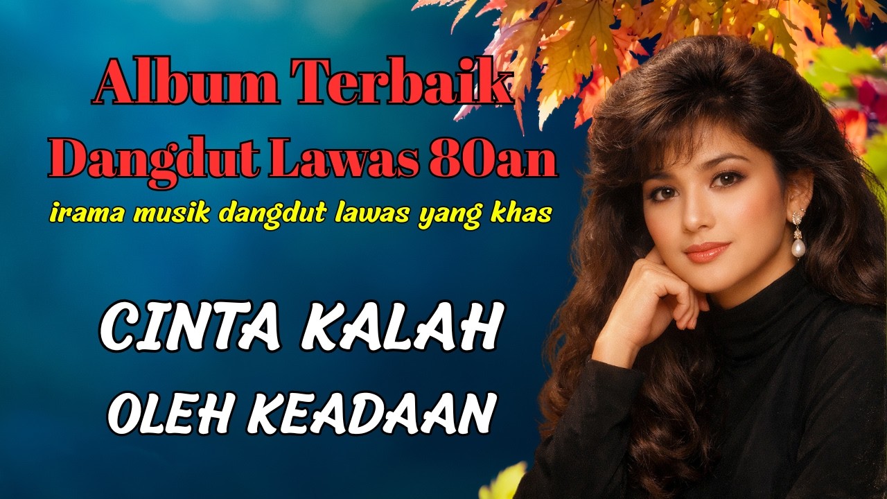 DANGDUT LAWAS 80AN TERBAIK | Lagu Dangdut Nostalgia Paling Menyentuh Hati