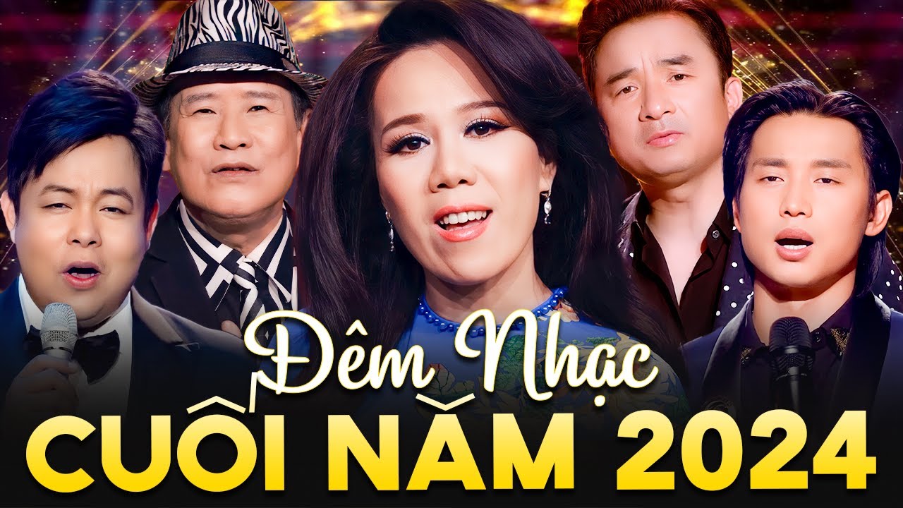Đêm Nhạc Cuối Năm 2024 - Quang Lê, Mai Thiên Vân, Đan Nguyên, Tuấn Vũ | Đại Hội Nhạc Trữ Tình