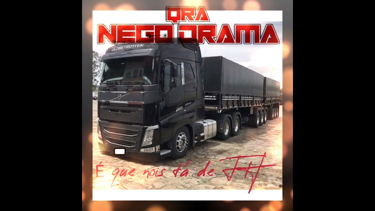 QRA NEGO DRAMA - &Eacute; QUE NOIS TA DE FH