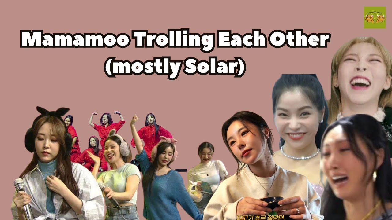 Mamamoo Trolling Each Other