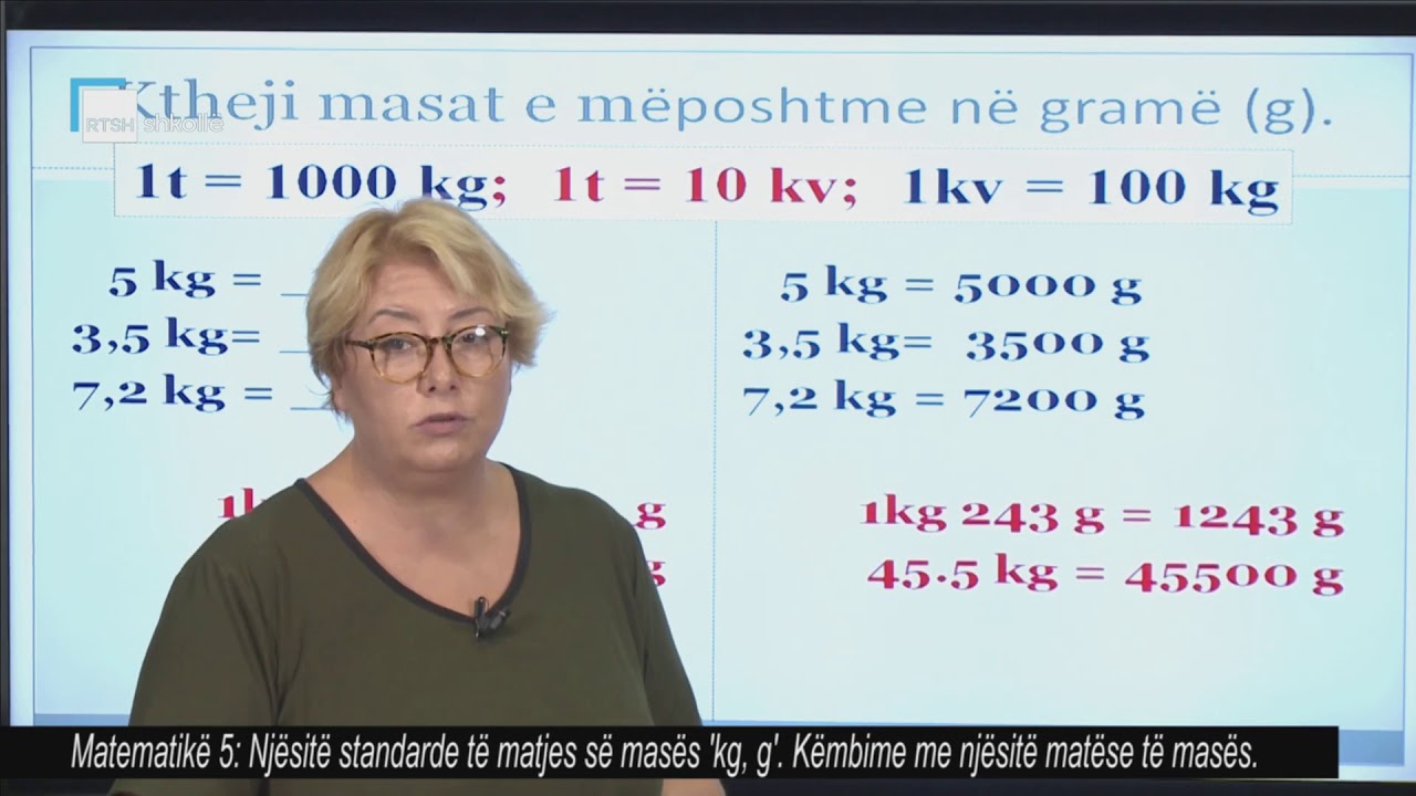 Matematikë 5 - Njësitë standarde të matjes së masës ''kg, g'.  Këmbime me njësitë matëse të masës.