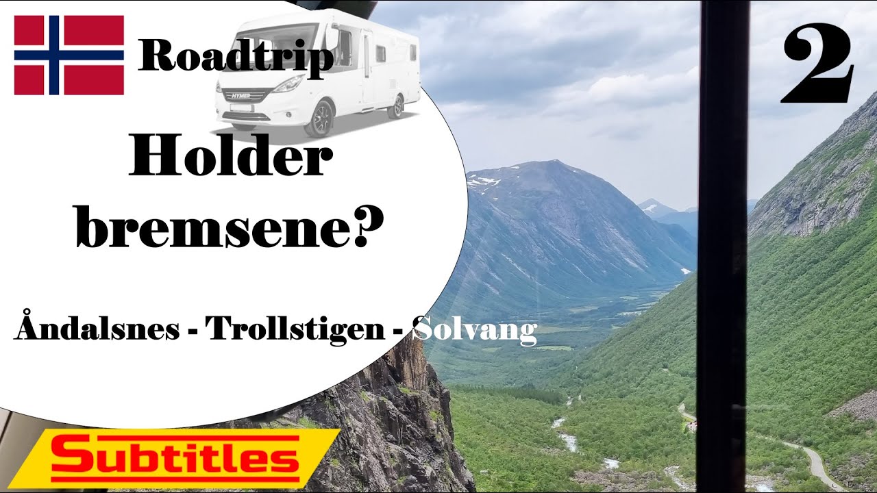 Roadtrip S1E2: Vest- og Sørlandet. Åndalsnes - Trollstigen - Solvang med bobil
