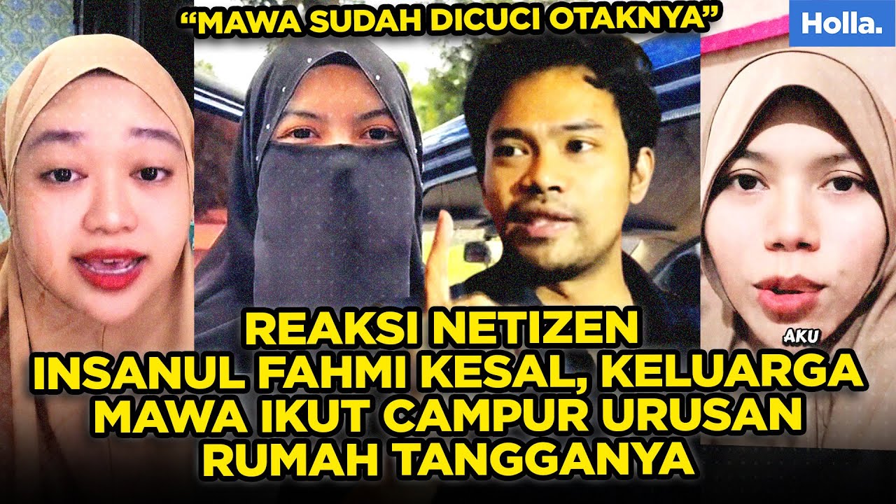 REAKSI NETIZEN INSANUL FAHMI KESAL, KELUARGA MAWA IKUT CAMPUR URUSAN RUMAH TANGGANYA